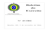 Boletim do Exército · EXÉRCITO BRASILEIRO SECRETARIA-GERAL DO EXÉRCITO N° 45/2004 Brasília - DF, 5 de novembro de 2004. BOLETIM DO EXÉRCITO N ° 45/2004 Brasília - DF, 5 de
