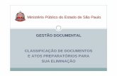 Minist ério P úblico do Estado de São Paulo GESTÃO DOCUMENTAL CLASSIFICAÇÃO … · 2009. 4. 29. · em fase corrente ou intermediária, visando a sua eliminação ou recolhimento