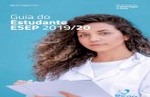 Escola Superior do Porto Guia do Estudante ESEP 2019/20acesso.esenf.pt/wp-content/uploads/2019/09/2019-20-guia.pdf · 2019. 9. 17. · os que chegam, a concretização de um desejo,