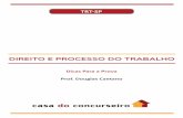 direito e processo do trabalho - Amazon S3 · 2018. 7. 21. · direito e processo do trabalho Dicas Para a Prova Prof. Douglas Caetano TRT-SP