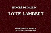 Honoré de BALZAC Louis Lambertpromeneur-libre.raindrop.jp/litterature/pdf_fr/Honore_de...5 goûts studieux et sa précoce intelligence donnaient d'ailleurs l'espoir de lui voir faire