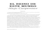 EL REINO DE ESTE MUNDO · 2014. 9. 29. · http//:amauta.lahaine.org 1 EL REINO DE ESTE MUNDO Alejo Carpentier PRÓLOGO …Lo que se ha de entender desto de convertirse en lobos es