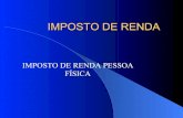 IMPOSTO DE RENDA - Universidade Federal de Goiás · 2013. 3. 20. · IRPF - É o imposto que incide sobre o produto do capital, do trabalho ou da combinação de ambos, dos alimentos