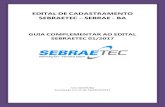 EDITAL DE CADASTRAMENTO SEBRAETEC SEBRAE BA Sebrae/UFs/BA... · 2017. 8. 15. · SEBRAETEC 01/2017 SALVADOR/BA Atualizado em 11 de AGOSTO/2017. 2 SUMÁRIO 1 INFORMAÇÕES GERAIS 03