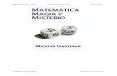 Matemáticas magia y misterio ......Matemáticas magia y misterio Martin Gardner Colaboración de Sergio Barros 6 Preparado por Patricio Barros matemáticos. Durante los últimos cincuenta