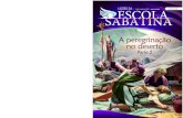Licao da escola sabatina 2º trimestre 2020 [diagramada] · 2020. 3. 28. · Lição da Escola Sabatina 2º trimestre de 2020 (abril-junho) A peregrinação no deserto (parte 2) Editadas