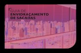 GUIA DE ENVIDRAÇAMENTO DE SACADAS - Abividro - Homepage · 2019. 12. 4. · Um sistema de envidraçamento de sacadas é composto por painéis deslizantes, pivotantes e/ou fixos de