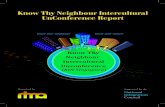 Know Thy Neighbour Intercultural UnConference Report · The ‘UnConference’ format was designed to enable participants to decide for themselves a topic that would be of interest