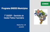 Programa BNDES Municípios - Vôlei Ribeirão · 2018. 7. 26. · 3 BNDES e os Municípios // Histórico de Relacionamento Relacionamento de longo prazo Expertise em operações com