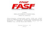 CPA RELATÓRIO PARCIAL 2011/2012 - FASF · 2018. 5. 26. · APRESENTAÇÃO A Faculdade Sagrada Família –FASF foi credenciada pela Portaria MEC nº300 , de 24 de março de 2011,