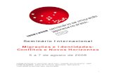 Seminário Internacional Migrações e Identidades: Conflitos ...gcoe.hus.osaka-u.ac.jp/PROGRAMA_SIMPOSIO_0800805.pdf · psicológicos e sociais; - os processos discriminatórios