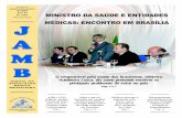O responsável pela saúde dos brasileiros, ministro Humberto … · 2016. 12. 5. · ISSN 0004-5233 Janeiro/Fevereiro de 2003 Ano 44 Nº 1325 JORNAL DA ASSOCIAÇÃO MÉDICA BRASILEIRA