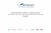 REVISÃO PELA GESTÃO£o-pela-Gestão-2016.pdf · As ações resultantes da revisão pela gestão anterior foram plasmadas no plano de atividades 2016/2017 e no plano estratégico