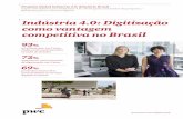 Indústria 4.0: Digitização como vantagem competitiva no Brasil€¦ · novas competências e de uma cultura digital na organização. Este relatório é o mais recente e completo