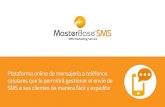 H[SHGLWD - MasterBaseoferta.masterbase.com/hubfs/Presentacion_Masterbases_SMS.pdf · 2017. 10. 9. · MASTERBASE LOGON KEY MASTERBASE LOGON GEO IP Robustez Contamos con atributos