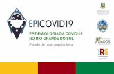 EPIDEMIOLOGIA DA COVID-19 NO RIO GRANDE DO SUL...2020/09/08  · EPIDEMIOLOGIA DA COVID-19 NO RIO GRANDE DO SUL Estudo de base populacional Apoio: Universidades parceiras: Raio-X do
