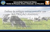 Defesa de estágio extracurricular em “NUTRIÇÃO ANIMAL” · Defesa de estágio extracurricular em ... Efeitos do estágio de lactação na entrada e saída de energia e eficiência