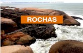 ROCHAS · 2019. 2. 8. · Rocha é todo o material que compõe a crosta terrestre, exceto água e gelo, podendo ser formada por um único mineral ou por um agrupamento desses. Segundo