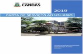CARTA DE SERVIÇOS AO USUÁRIO - Amazon S3 · 2019. 3. 26. · - 3 - Rua Ipiranga, 123 – Centro – Canoas – RS – CEP 92010-290 Telefone (51) 3462.4800 – INTRODUÇÃO Carta