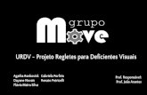 URDV - Projeto Regletes para Deficientes Visuais€¦ · Comunicação e marketing (Gabriela) Controladoria (Renato) Participantes) ) ) ) ) ... 2 5 12 12 8 14 14 9 15 2 10 12 12 2