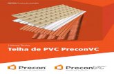 | Manual Técnico Telha de PVC PreconVC...Telhas de PVC PreconVC | 5Este manual instrui sobre a aplicação e o uso das telhas PreconVC, com especificações de acessórios e ferramentas,