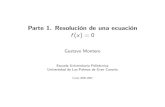 Parte 1. Resoluci´on de una ecuacion f x) = 0 · 2009. 2. 13. · Parte 1. Resoluci´on de una ecuacion f(x) = 0 Gustavo Montero Escuela Universitaria Polit´ecnica Universidad de