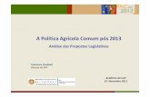 A Política Agrícola Comum pós 2013 · 2016. 11. 14. · 6 10.11.2011 Gabinete de Planeamento e Políticas I. Enquadramento e principais elementos Despesa PAC 1980-2020 (preços