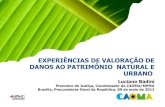 EXPERIÊNCIAS DE VALORAÇÃO DE DANOS AO PATRIMÔNIO …mpf.mp.br/atuacao-tematica/ccr4/dados-da-atuacao/eventos/cursos/... · NATURAL DA SERRA DA MOEDA” - Criação de UC de proteção