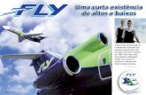 Fly-01€¦ · Venha voar conosco e conhecer a interessante história desta empresa. ... Guarulhos, Natal e Fortaleza. O PP-LBF, a principia, vacu com a pintura bésica da RAM. ...