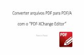 New Converter arquivos PDF para PDF/A com o “PDFxChange Editor” · 2019. 9. 19. · Guarda um documento ativo com Novo Nome. ... PDF-XChange Editor Guarder Ficheiro Como Este
