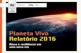 Planeta Vivo Relatório 2016d3nehc6yl9qzo4.cloudfront.net/downloads/lpr_2016_portugues_v5_otimizado.pdf · Metabolic: Eva Gladek, Matthew Fraser, Erin Kennedy, Gerard Roemers, Oscar