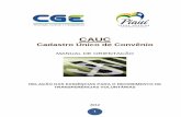 Cadastro Único de Convênio - Controladoria Geral do ... CAUC 2012.pdf · de Garantia do Tempo de Serviço - FGTS, fornecido pelo Sistema de Controle da Caixa Econômica Federal.