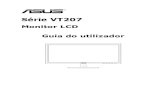 Série VT207 - Asusdlcdnet.asus.com/pub/ASUS/LCD Monitors/VT207_Portuguese.pdf · onitor LCD VT2 da ASUS 1-1 1.1 Bem-vindo! Obrigado por ter adquirido o monitor LCD da série VT207