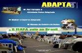O ISAPA veio ao Brasil - SOBAMA · ADAPTA . A revista profissional da Sobama . 2007 . Ano III . O XVI Simpósio Internacional de Atividade Motora Adaptada (16th International Symposium