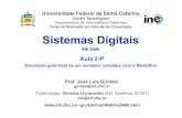 Aula 2-P - UFSCguntzel/ine5406/SD_aula2P.pdfProf. José Luís Güntzel Projeto de Sistemas Digitais com Ferramentas EDA INE/CTC/UFSC Slide 2P.3 Sistemas Digitais - semestre 2010/2