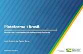 Plataforma +Brasilplataformamaisbrasil.gov.br/images/docs/eventos/... · através da Plataforma +Brasil e devem ser usadas exclusivamente para a execução do programa específico.