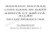 ARRANGE MAZAAR LORS QABR DE BANN AMBIYÃ ET ...islamimanihsan.com/wp-content/uploads/2013/03/MAZAAR.pdf1 ARRANGE MAZAAR LORS QABR DE BANN AMBIYÃ ET AWLIYÃ-ALLÃH SELON SHAREE’AH