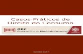 Casos Práticos de Direito do Consumo · 2016. 6. 21. · questões de direito do consumidor. Surgiu, assim, a oportunidade de lançamento do presente E-book através da selecção