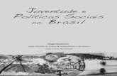 Governo Federal - WordPress.com...para a sociedade, pesquisas e estudos realizados por seus técnicos. Brasília, 2009 ... Juventude e políticas sociais no Brasil / organizadores: