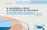 A AGENDA 2030 E O ACESSO À JUSTIÇA...4 5 APRESENTAÇÃO D urante as negociações da Agenda 2030 na Organi-zação das Nações Unidas (ONU), que estabeleceu dezessete grandes Objetivos