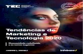 Tendências de Marketing e Tecnologia 2020 · 2020. 9. 7. · Relatório - Tendências de Marketing e Tecnologia 2020 2020 TEC Institute Infobase Interativa André L Miceli 7 André