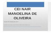 CEI NAIR MANOELINA DE OLIVEIRA ... OLIVEIRA PLANO DE TRABALHO 2019 PLANEJAMENTO PARA UTILIZA£â€£’O DA