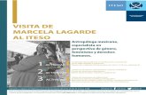 VISITA DE MARCELA LAGARDE AL ITESO...1 2 3 VISITA DE MARCELA LAGARDE AL ITESO Antropóloga mexicana, especialista en perspectiva de género, feminismo y derechos humanos. “Violencia