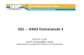 SEL – 0403 Eletricidade I...Eletricidade na Industria Eletricidade na Industria Eletricidade na Industria Eletricidade na Industria Fundamentos Teóricos Corrente elétrica A corrente