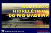 COMPLEXO HIDRELÉTRICO DO RIO MADEIRA31/10/2002 31/12/2012 Usinas Hidrelétricas 69.928 92.316 22.388 Usinas Termelétricas 9.669 20.618 10.949 Importação de Energia 2.178 2.178