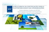 A RELEVÂNCIA DA CERTIFICAÇÃO PARA A SUSTENTABILIDADE … · 2012. 11. 7. · Cristina Barbosa - A Relevância da Certificação para a Sustentabilidade das Organizações (XIX