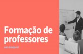 pr ofes s or es F or ma ç ã o d e - IPB Rio Preto · Title: Formação de professores Author: allenporto Keywords: DAC_ej-X8No Created Date: 9/5/2018 4:18:23 PM