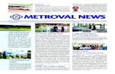 METROVAL NEWSInformativo destinado à Clientes e funcionários da Metroval Controle de Fluidos Ltda. Ano 8 Edição no 26 Outubro/Novembro/Dezembro de 2009. METROVAL NEWS A METROVAL