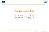 Formas cuadráticas - UNAMdepa.fquim.unam.mx/jesusht/presenta_cuadraticas.pdf · Formas cuadráticas/Jesús Hernández Trujillo– p. 14/16. Al sustituir x y y en 2x2 + xy + 3y2 =