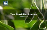 Yara Brasil Fertilizantes · Compromisso Yara com o mercado nacional • Valor agregado para o produtor, oferecendo uma solução completa de nutrição de plantas • Serviço de